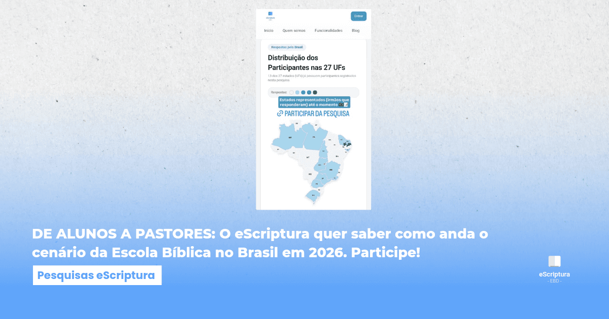 eScriptura ouve participantes de diferentes regiões do Brasil sobre a realidade da Escola Bíblica em 2026